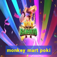 monkey mart poki